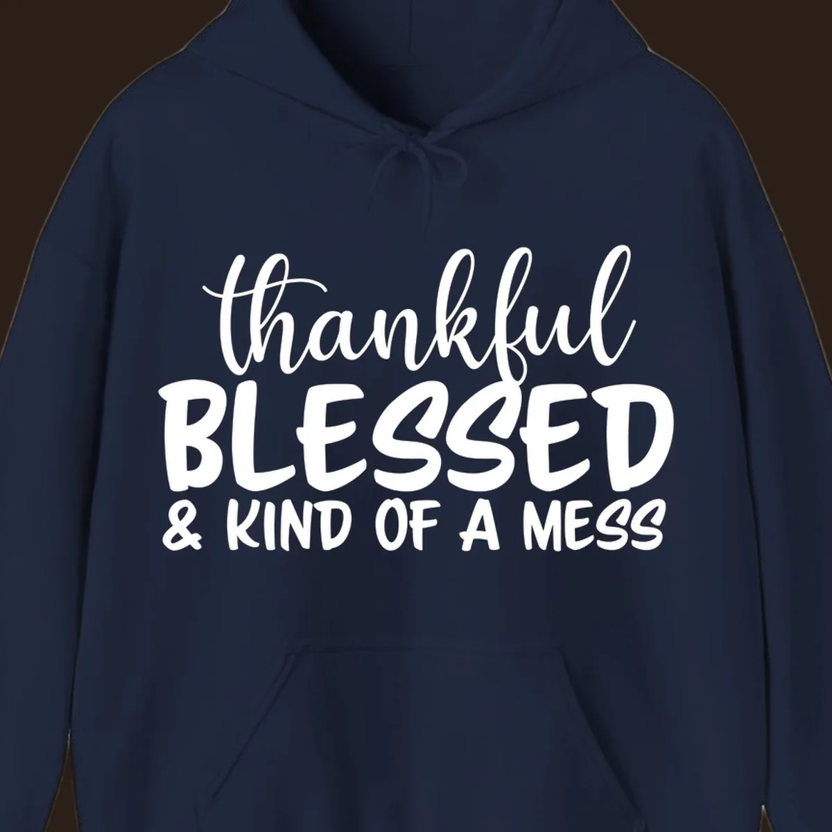 Text design reading 'thankful BLESSED & KIND OF A MESS' for kind-of-a-mess-thanksgiving.