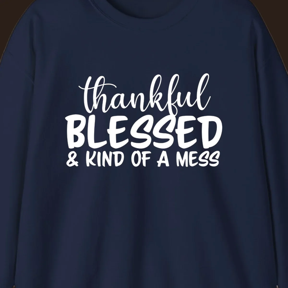 Text design reading 'thankful BLESSED & KIND OF A MESS' for kind-of-a-mess-thanksgiving.