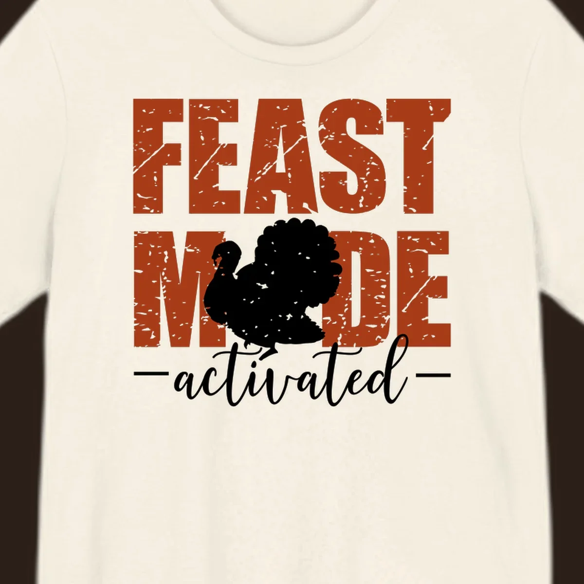 Feast Mode Activated turkey graphic for Thanksgiving shirts.