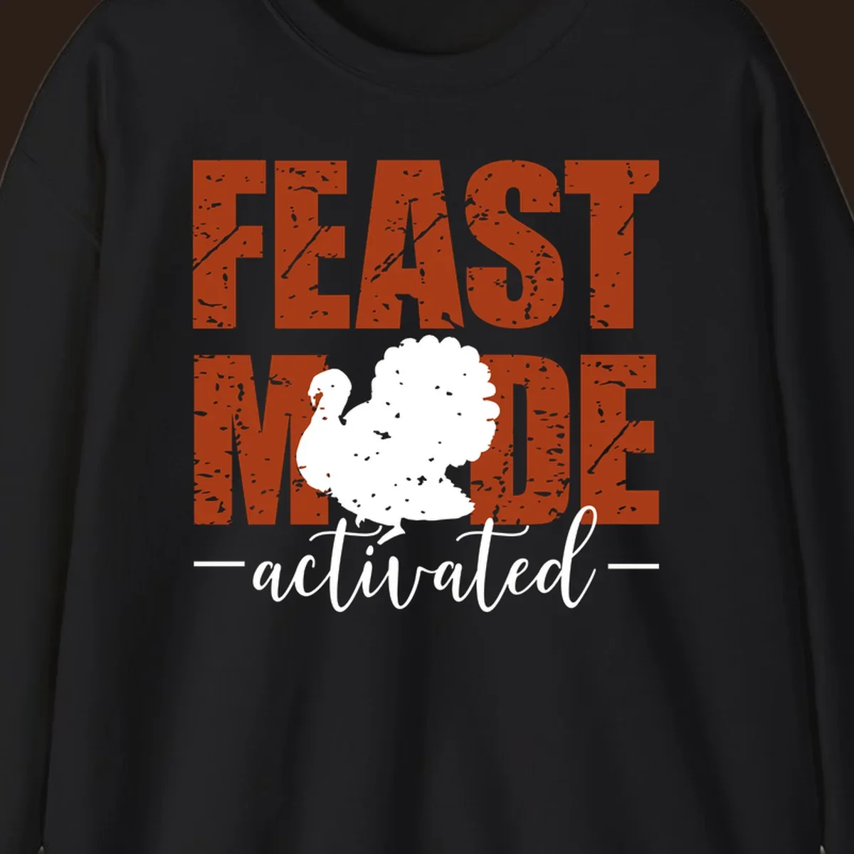Feast Mode Activated turkey graphic for Thanksgiving shirts.