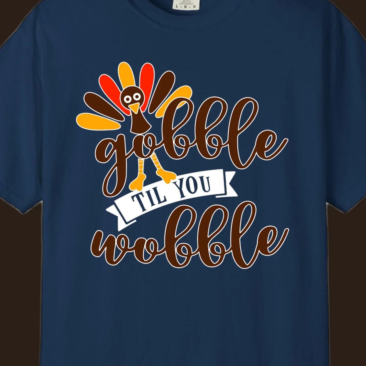 Gobble til you wobble turkey Thanksgiving illustration with colorful feathers and playful text.