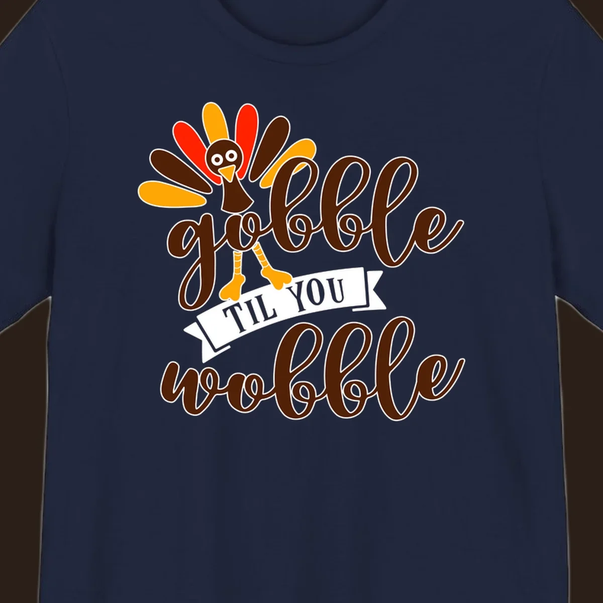 Gobble til you wobble turkey Thanksgiving illustration with colorful feathers and playful text.