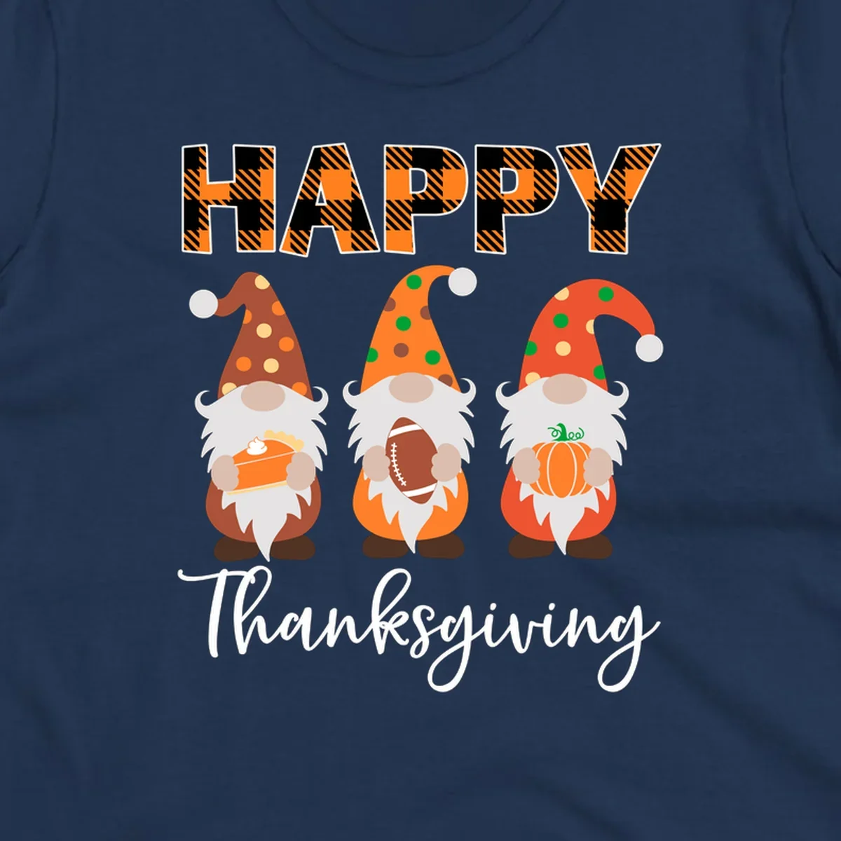 Happy Thanksgiving design with three gnomes holding pie, football, and pumpkin.