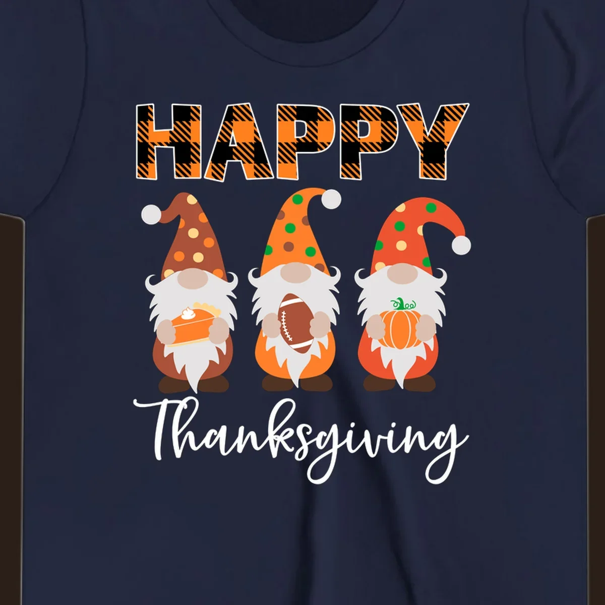 Happy Thanksgiving design with three gnomes holding pie, football, and pumpkin.