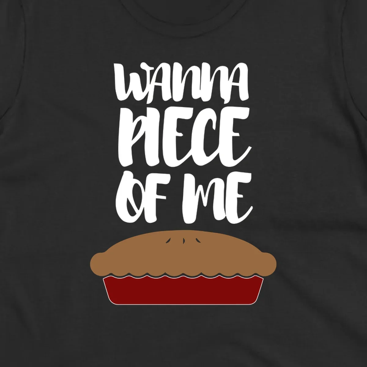 Wanna Piece Of Me pie pun thanksgiving text and illustration.