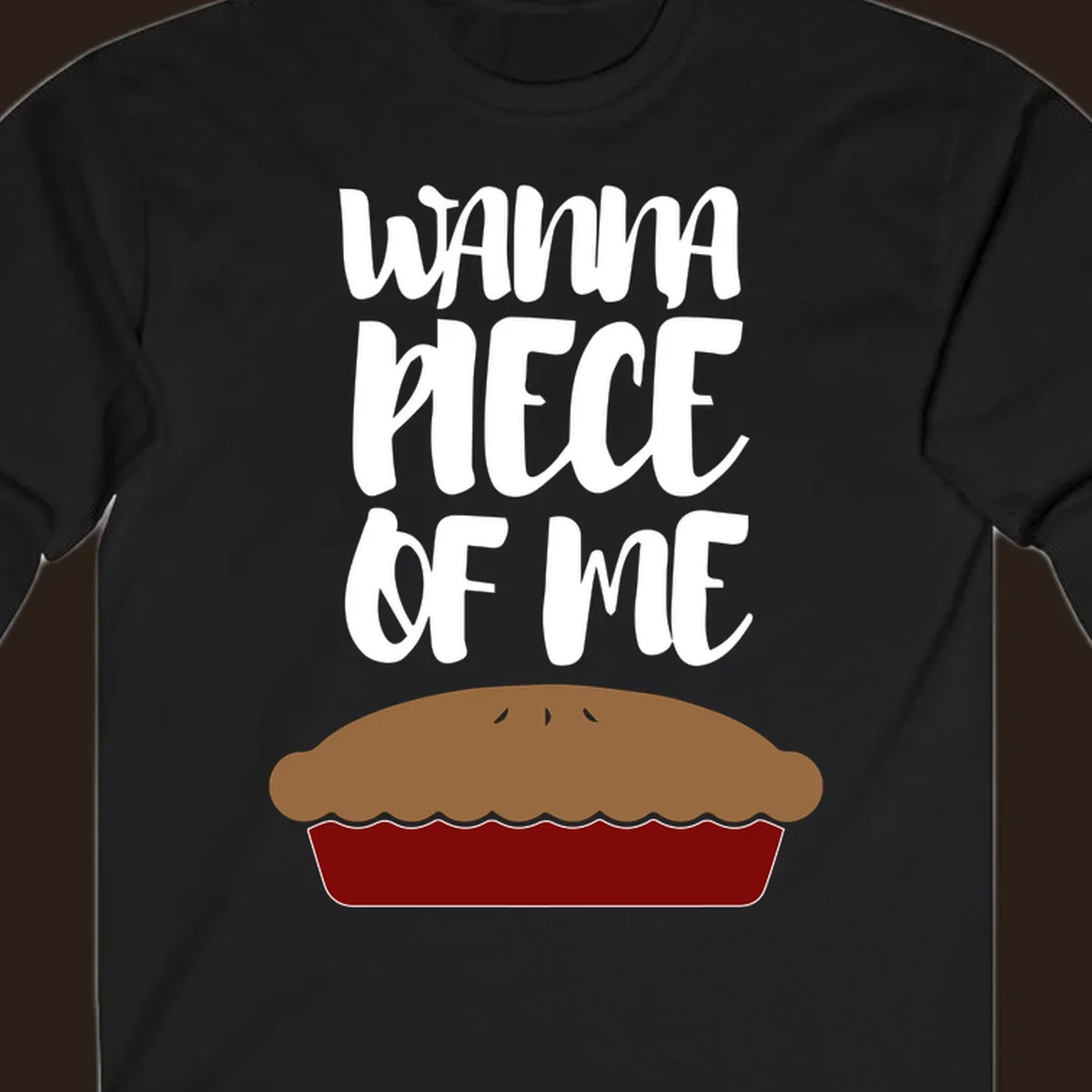 Wanna Piece Of Me pie pun thanksgiving text and illustration.