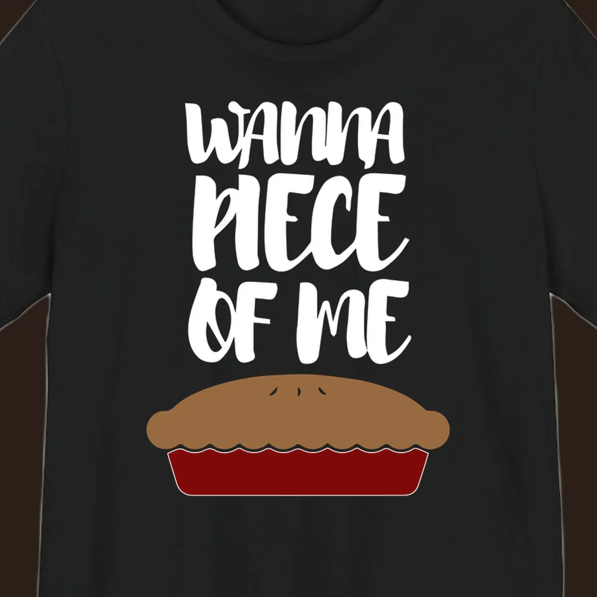 Wanna Piece Of Me pie pun thanksgiving text and illustration.