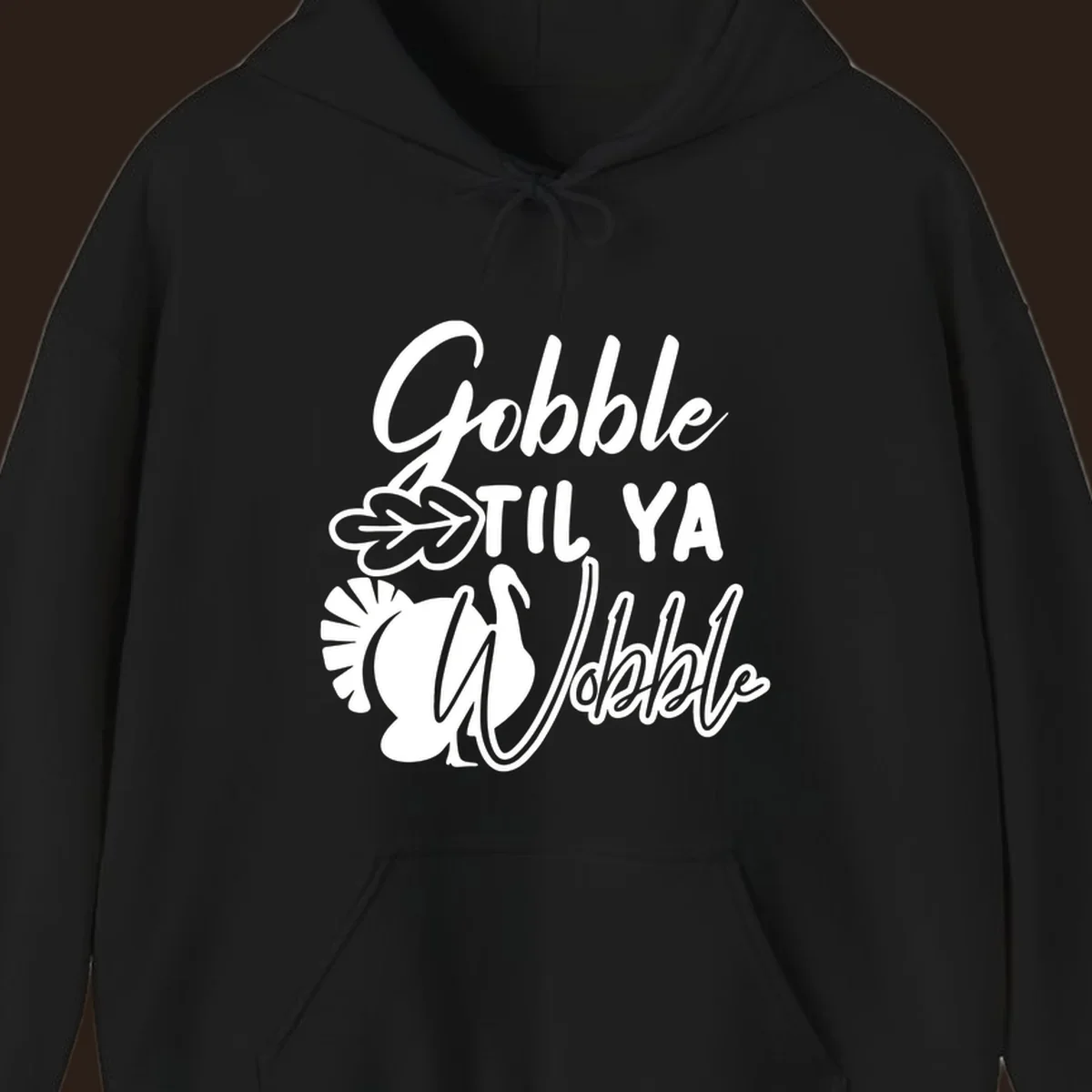 Gobble til ya wobble turkey and leaf Thanksgiving design