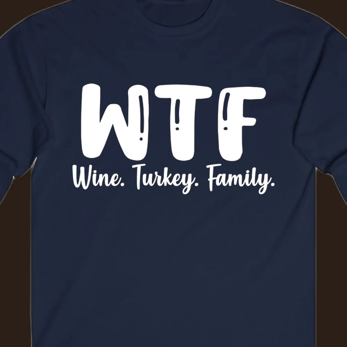WTF Wine Turkey Family design