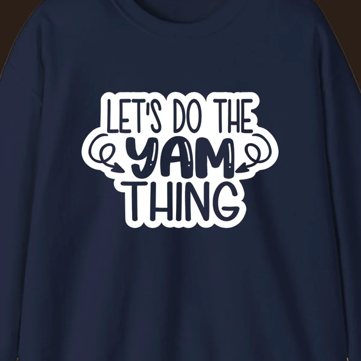 Let's Do The Yam Thing text design with decorative arrows.