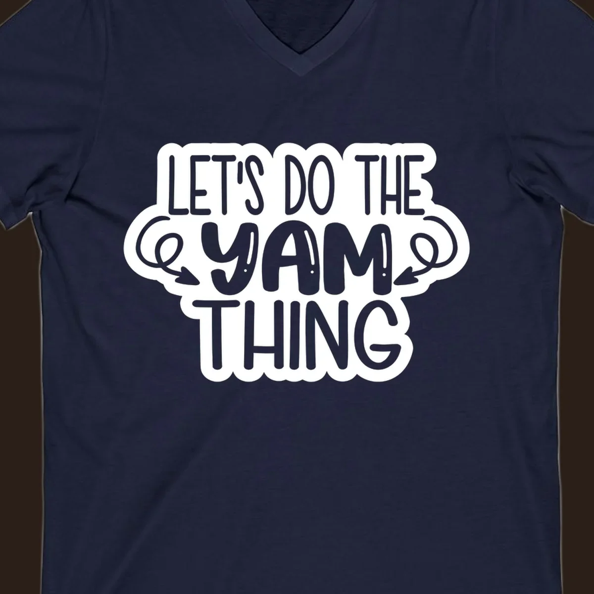 Let's Do The Yam Thing text design with decorative arrows.