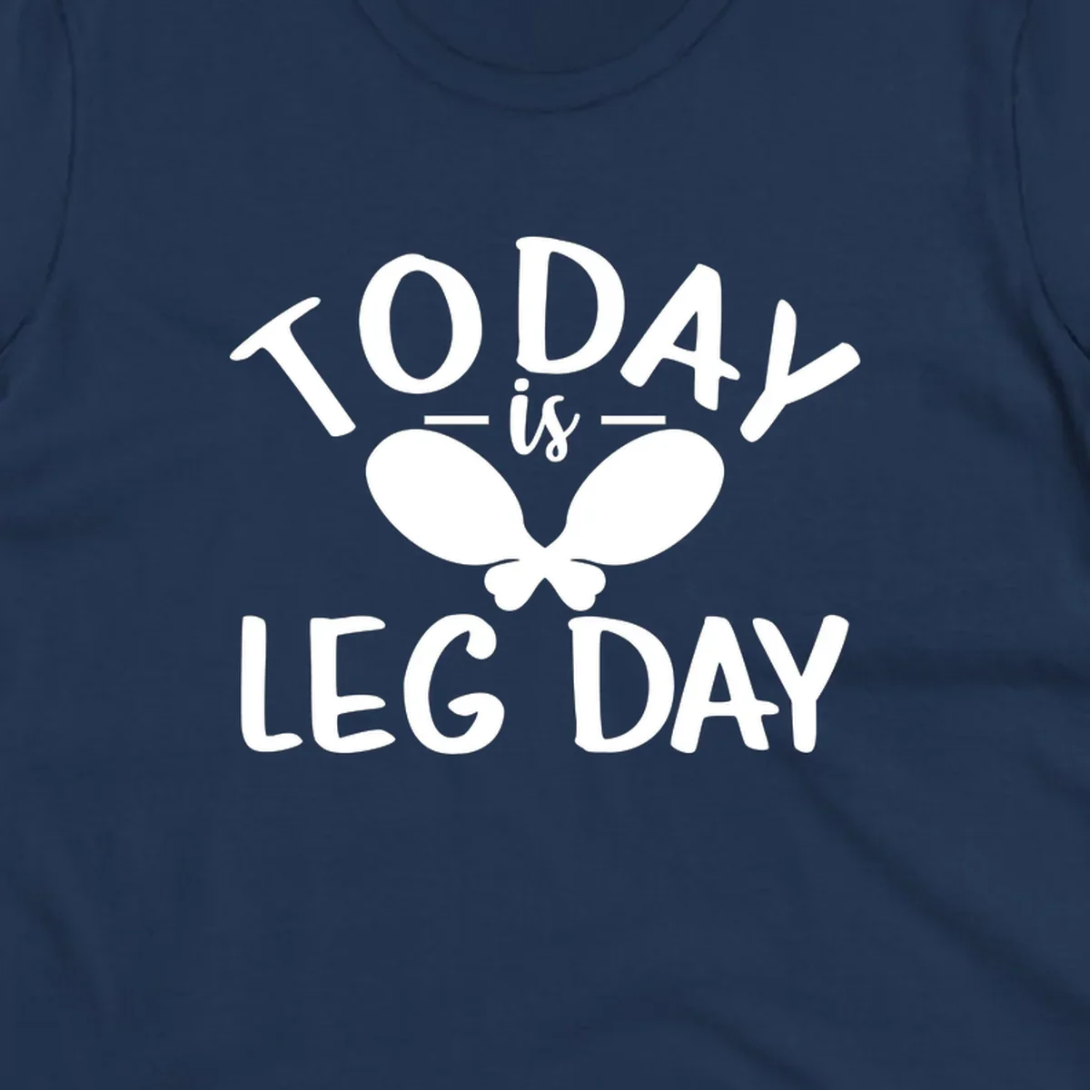 Today is Leg Day funny gym workout quote with chicken legs illustration.