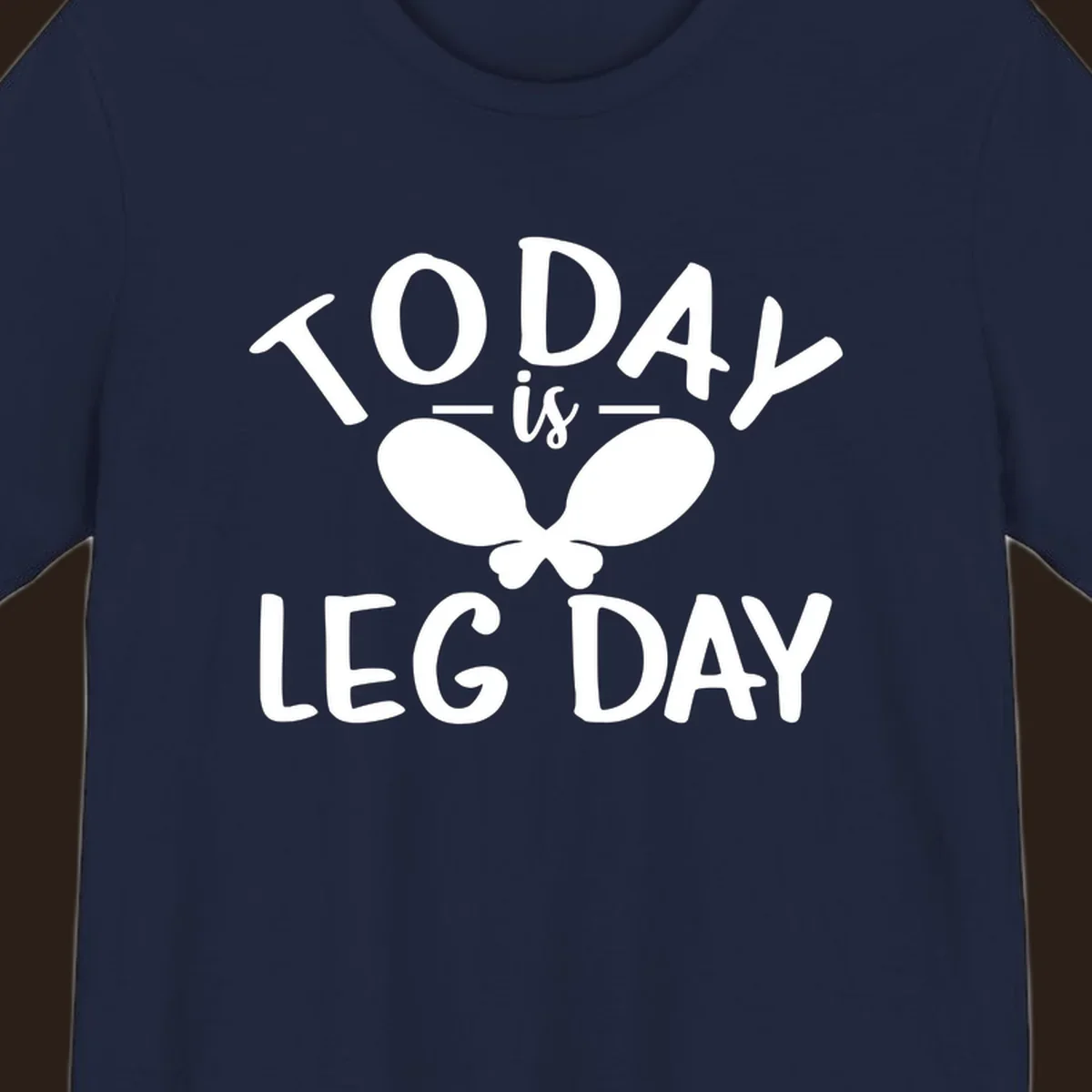 Today is Leg Day funny gym workout quote with chicken legs illustration.