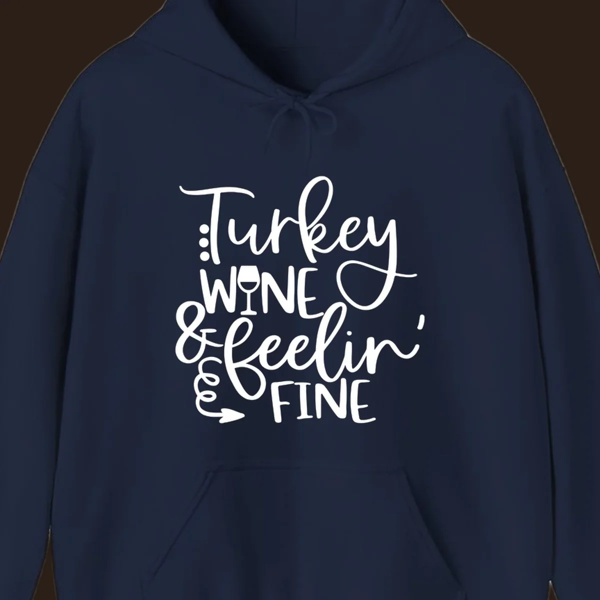 Turkey wine and feelin fine Thanksgiving design with stylized text and a wine glass.