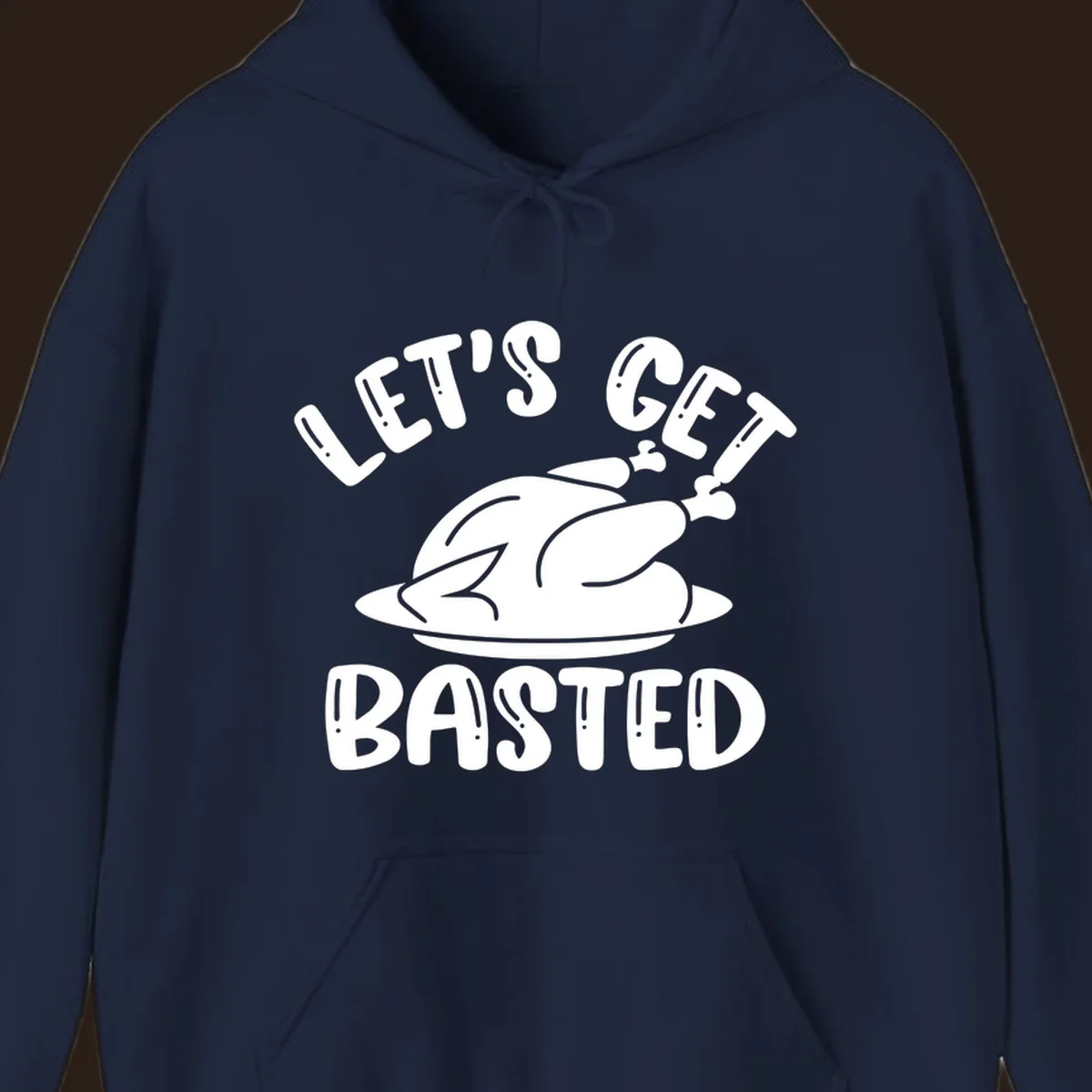 Let's Get Basted Thanksgiving Turkey Design