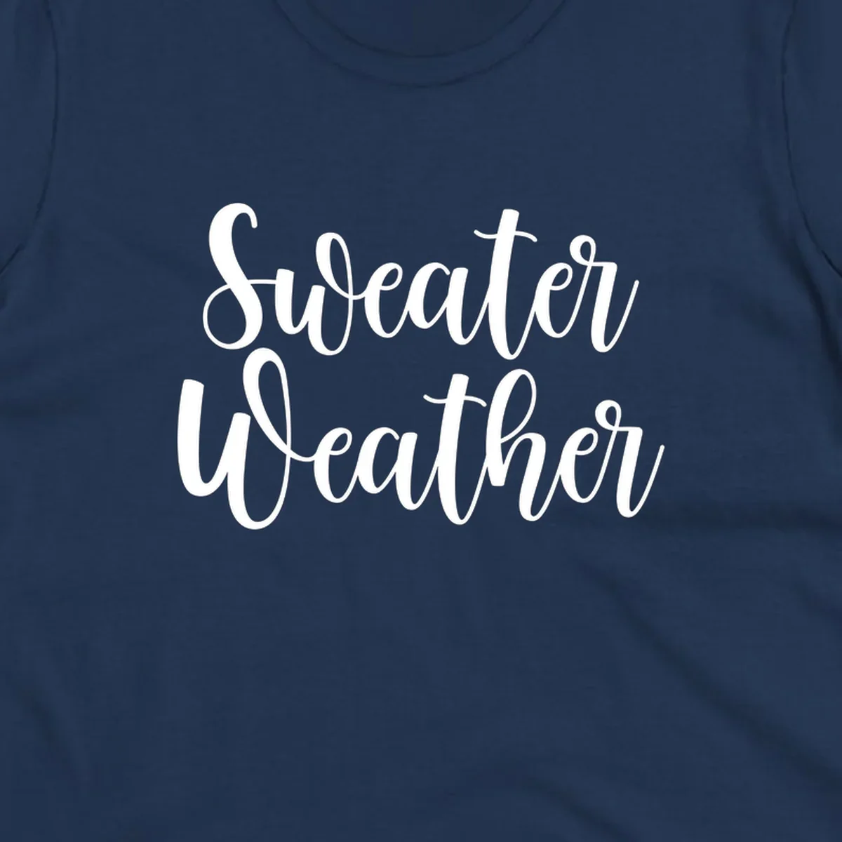 Sweater Weather text in white script font.