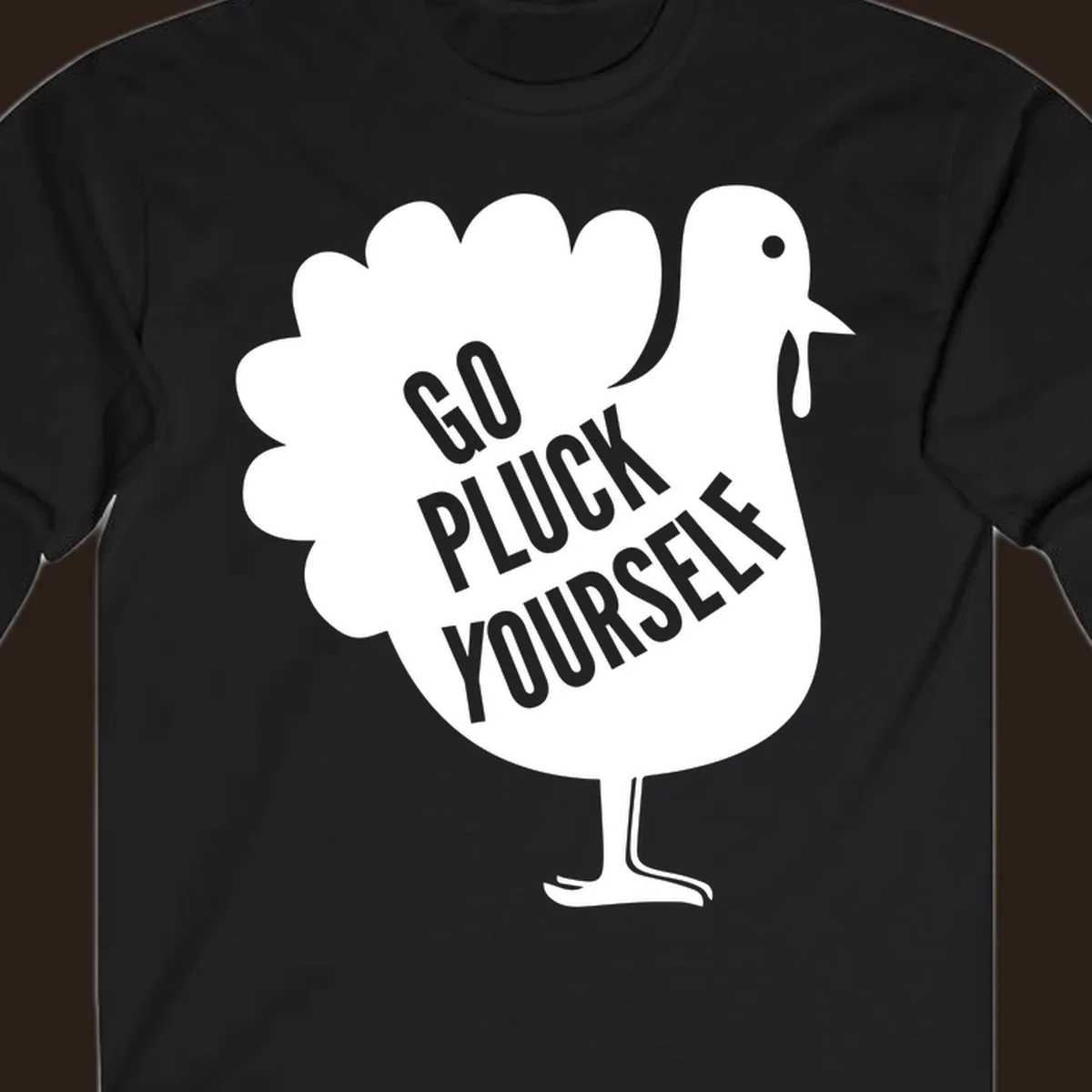 Go pluck yourself turkey graphic for Thanksgiving shirts