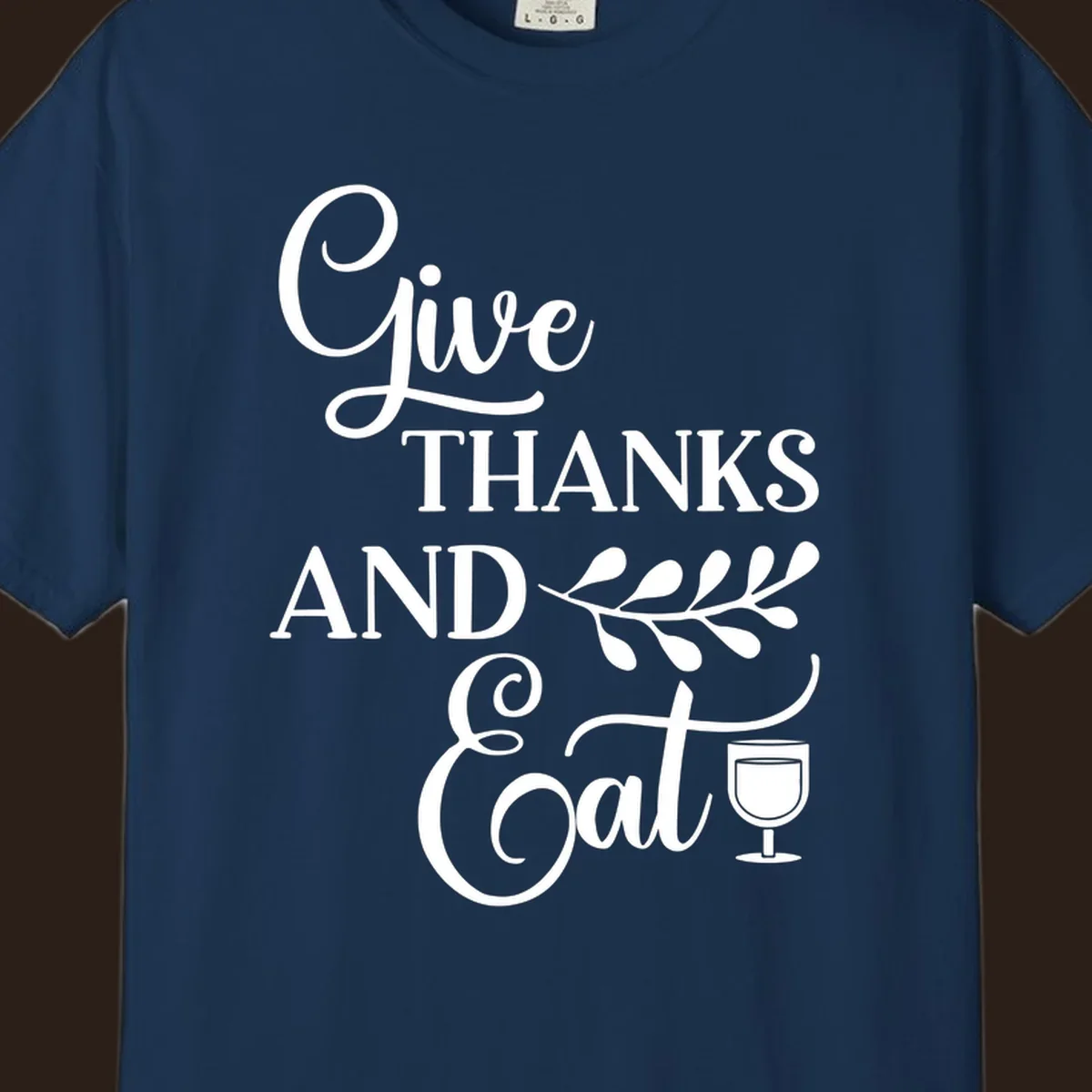 Give Thanks And Eat Thanksgiving text and illustrations with wine glass