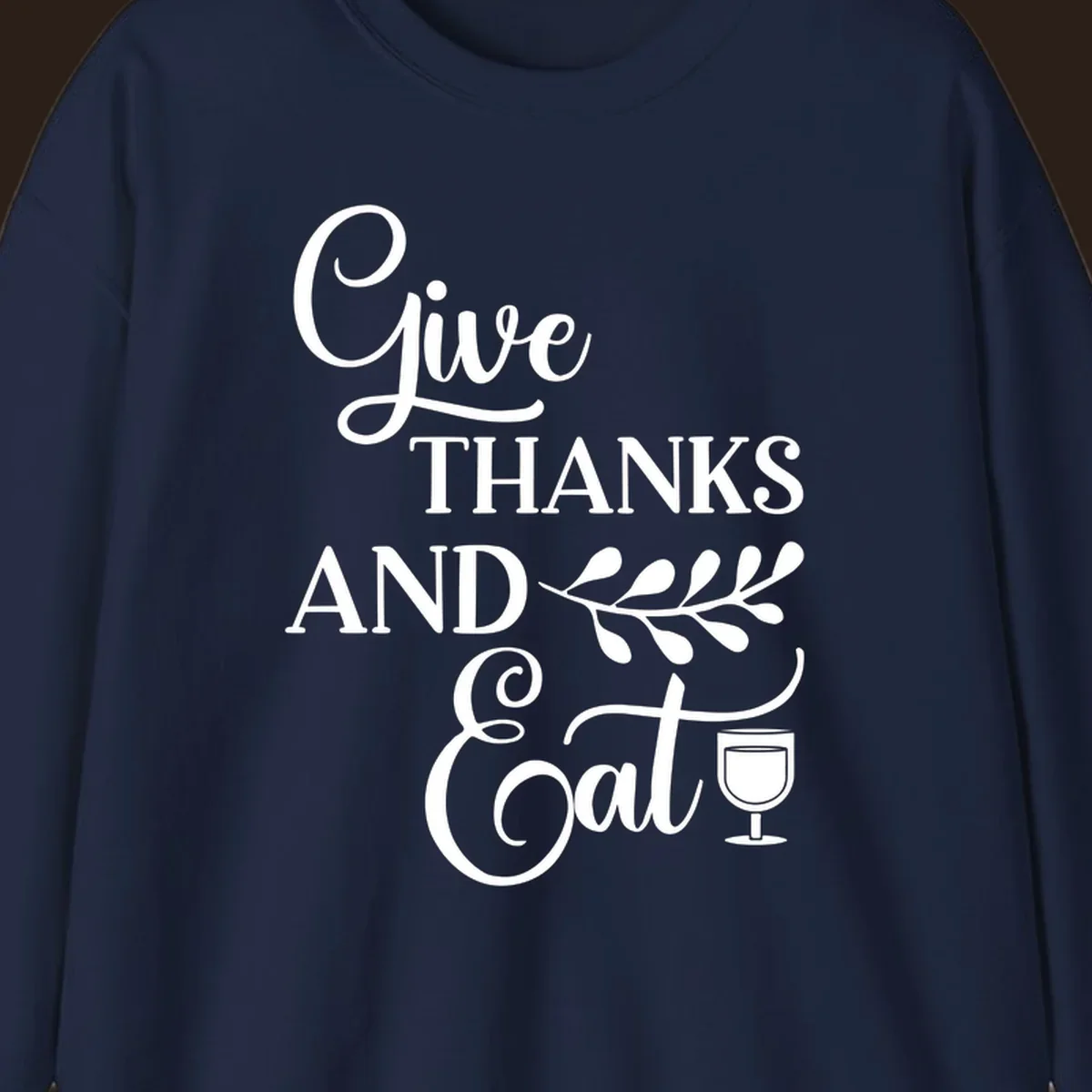 Give Thanks And Eat Thanksgiving text and illustrations with wine glass