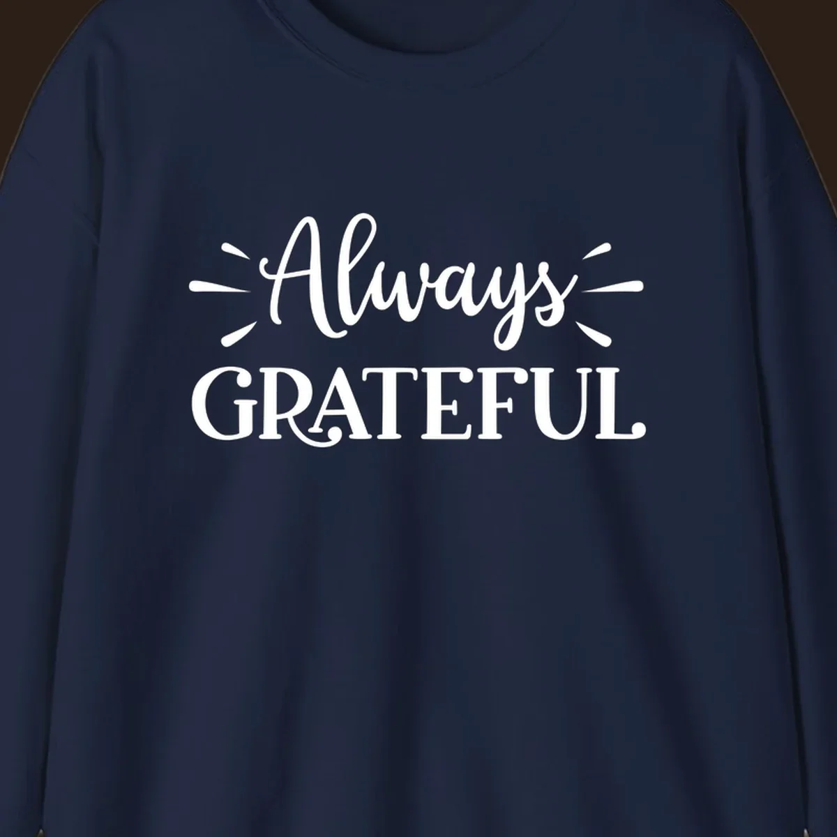 Always Grateful script text design with decorative dashes.