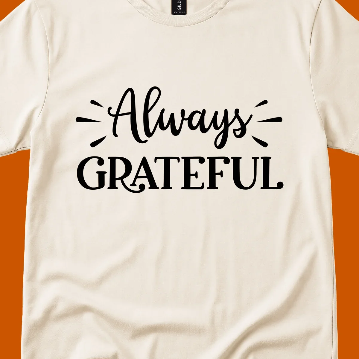 Always Grateful script text design with decorative dashes.