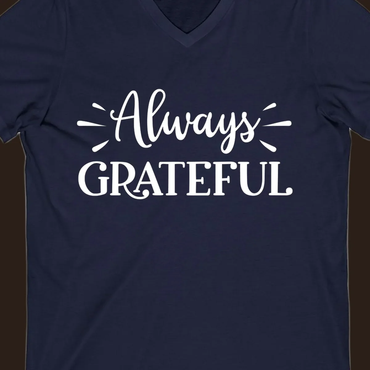 Always Grateful script text design with decorative dashes.
