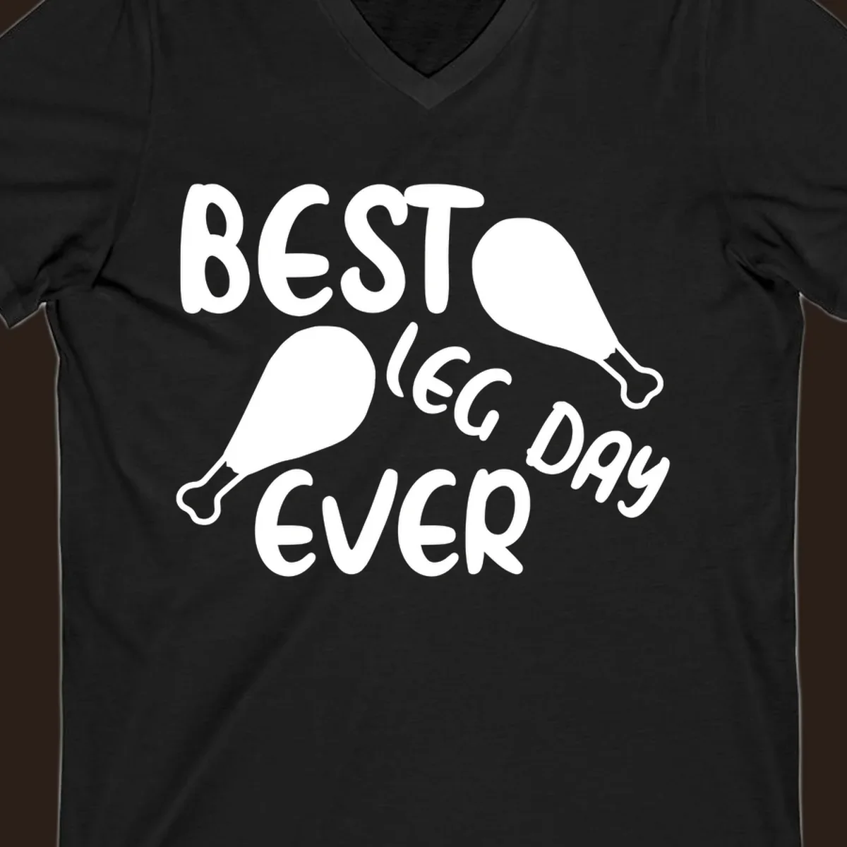 Best leg day ever text and chicken legs graphic.