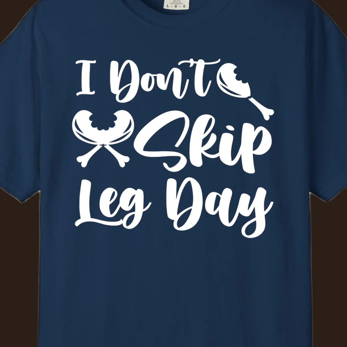 I Don't Skip Leg Day text with chicken leg graphics, funny Thanksgiving workout concept.