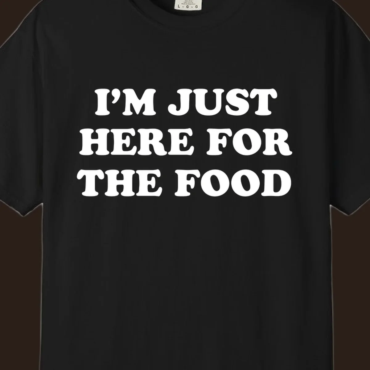 I'm Just Here For The Food thanksgiving text design in white on black