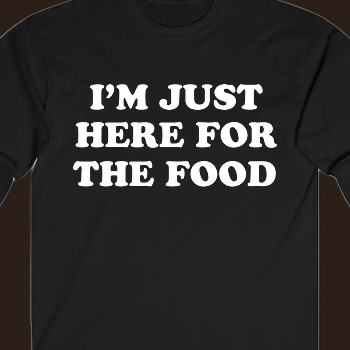 I'm Just Here For The Food thanksgiving text design in white on black