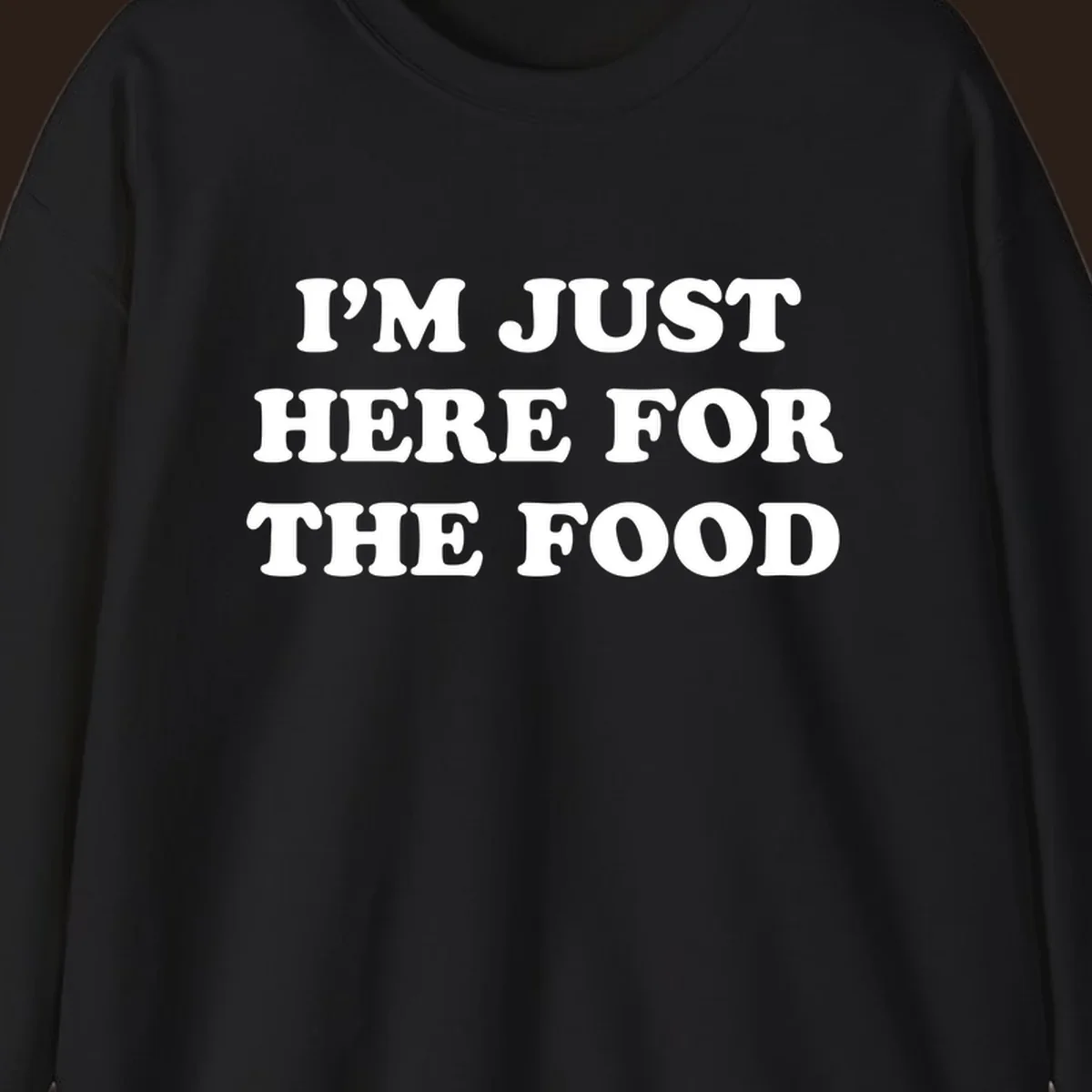 I'm Just Here For The Food thanksgiving text design in white on black