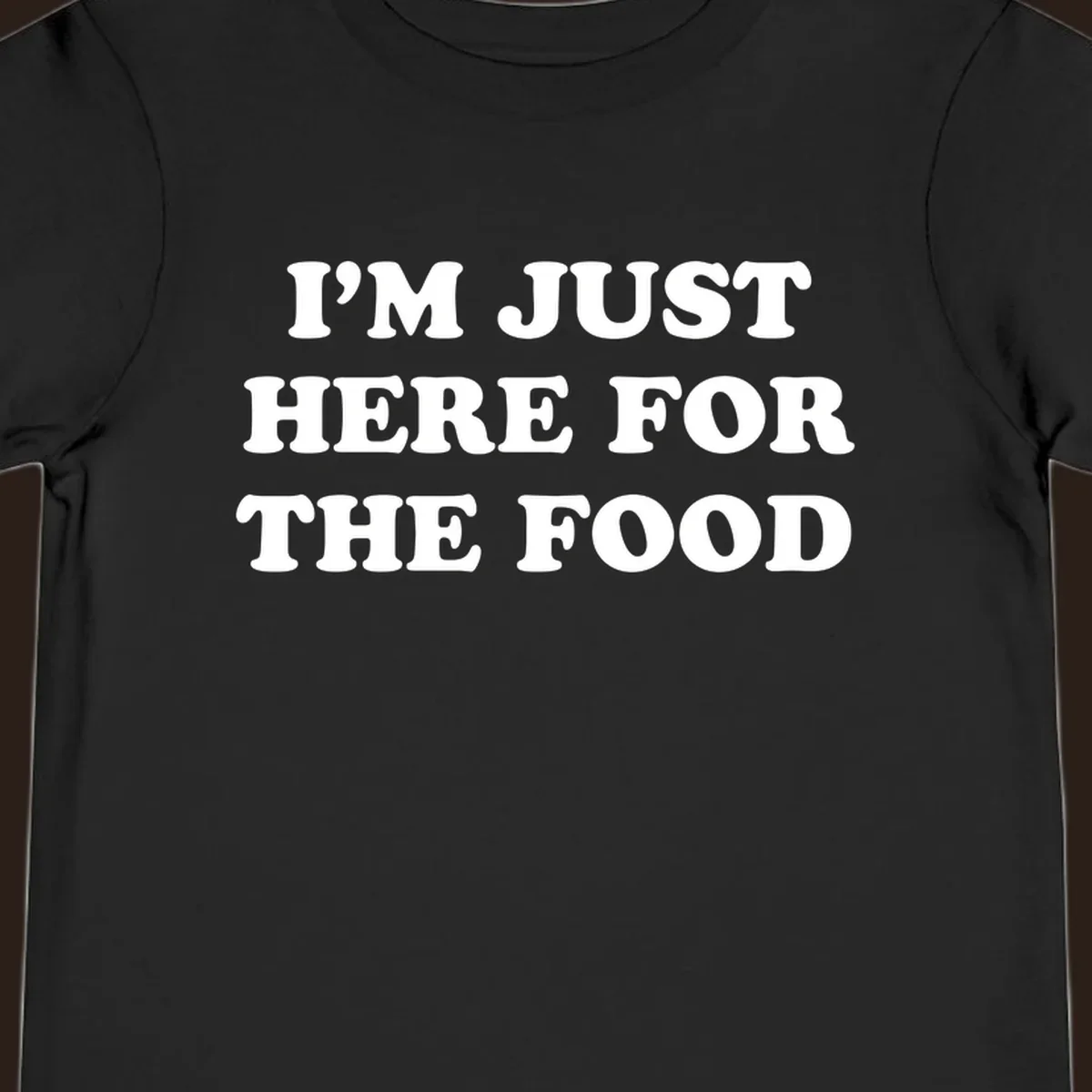I'm Just Here For The Food thanksgiving text design in white on black
