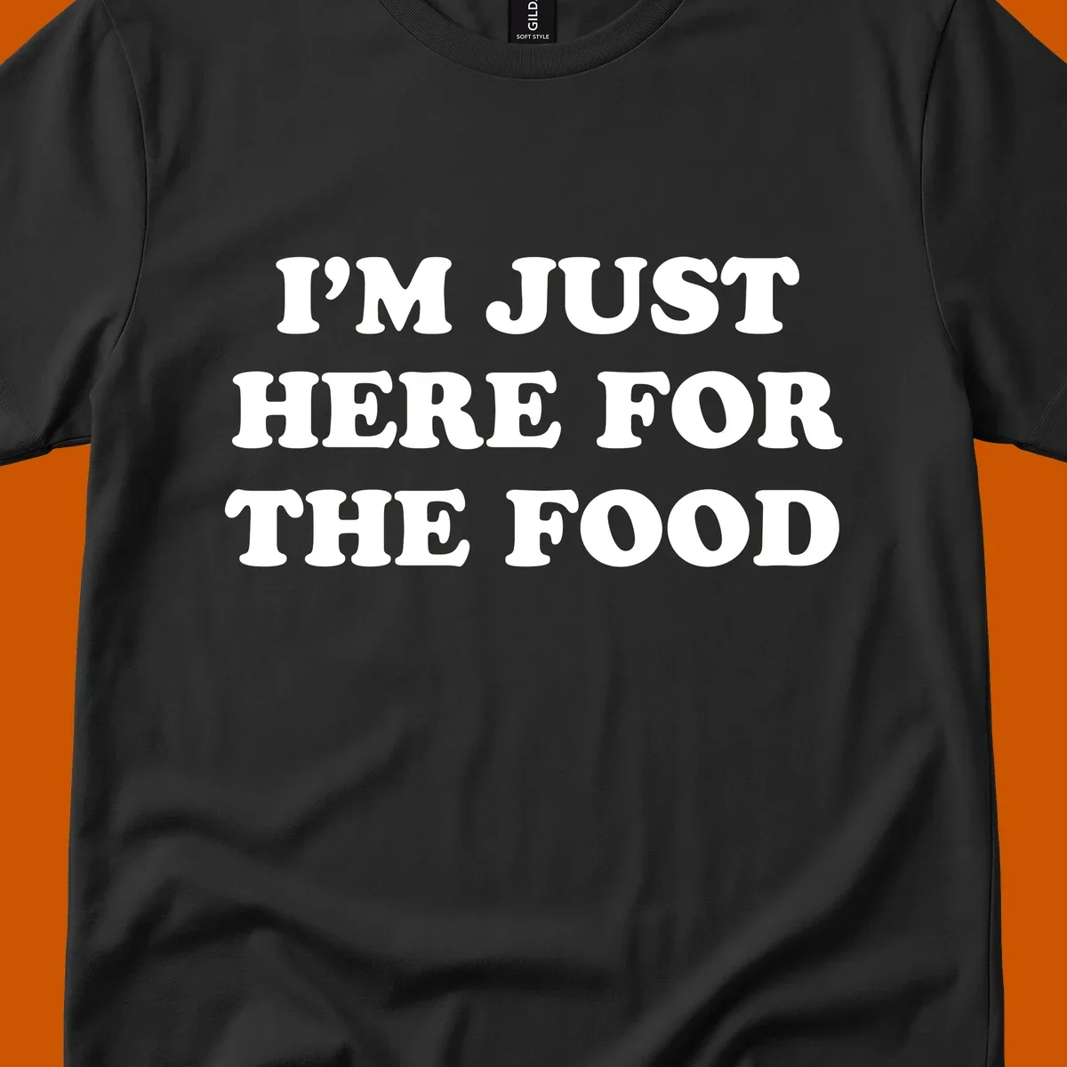 I'm Just Here For The Food thanksgiving text design in white on black