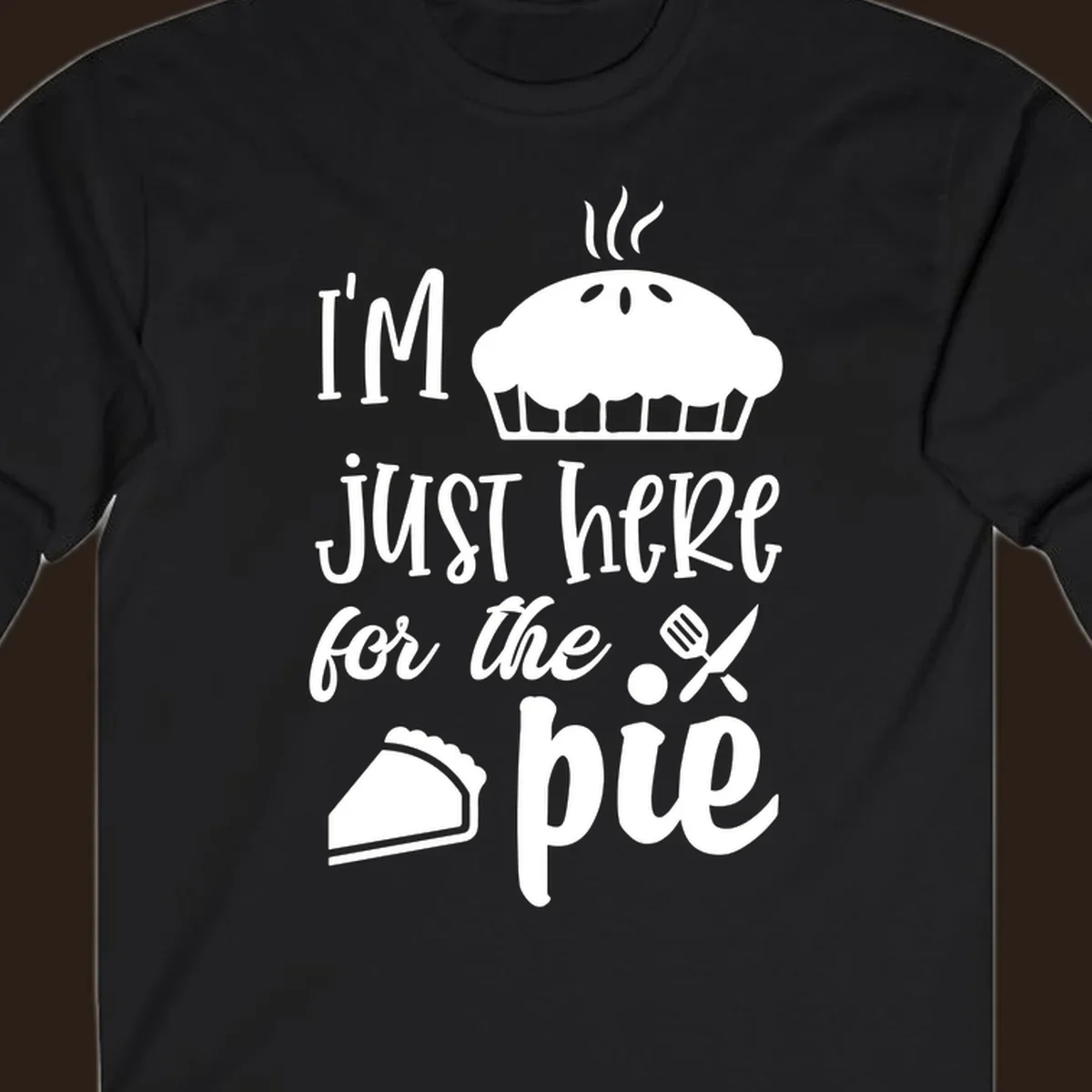 Just here for pie phrase with pie illustrations for Thanksgiving shirt