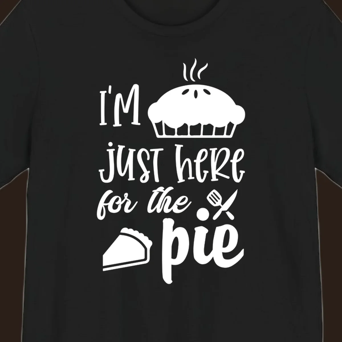 Just here for pie phrase with pie illustrations for Thanksgiving shirt
