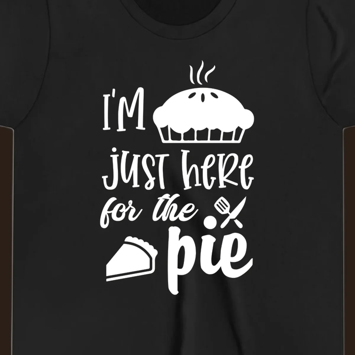 Just here for pie phrase with pie illustrations for Thanksgiving shirt