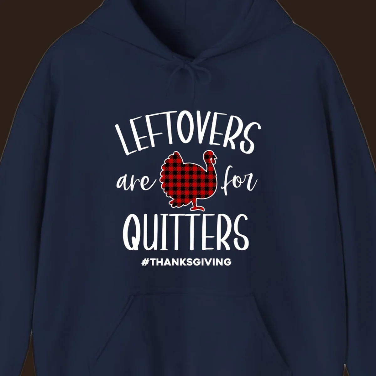 Leftovers are for quitters Thanksgiving turkey graphic with text, on black and white backgrounds.