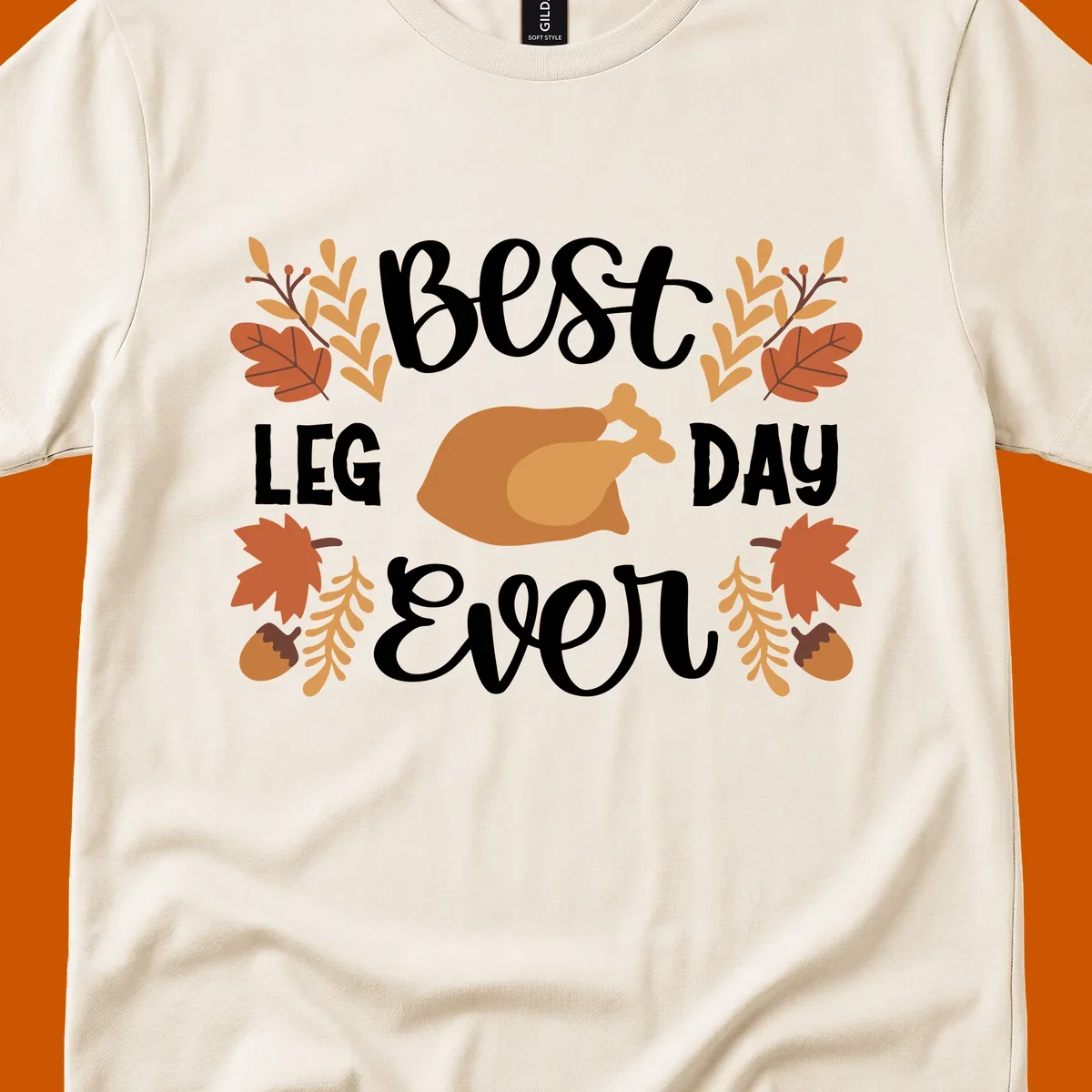Thanksgiving Best Leg Day Ever design with turkey and fall leaves.