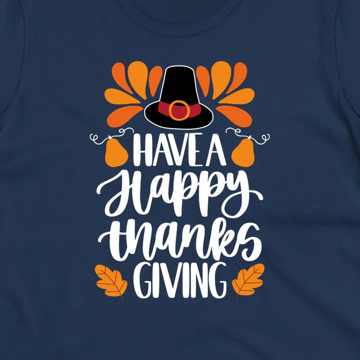Have a Happy Thanksgiving phrase with pilgrim hat, fall leaves, and pumpkins illustration.