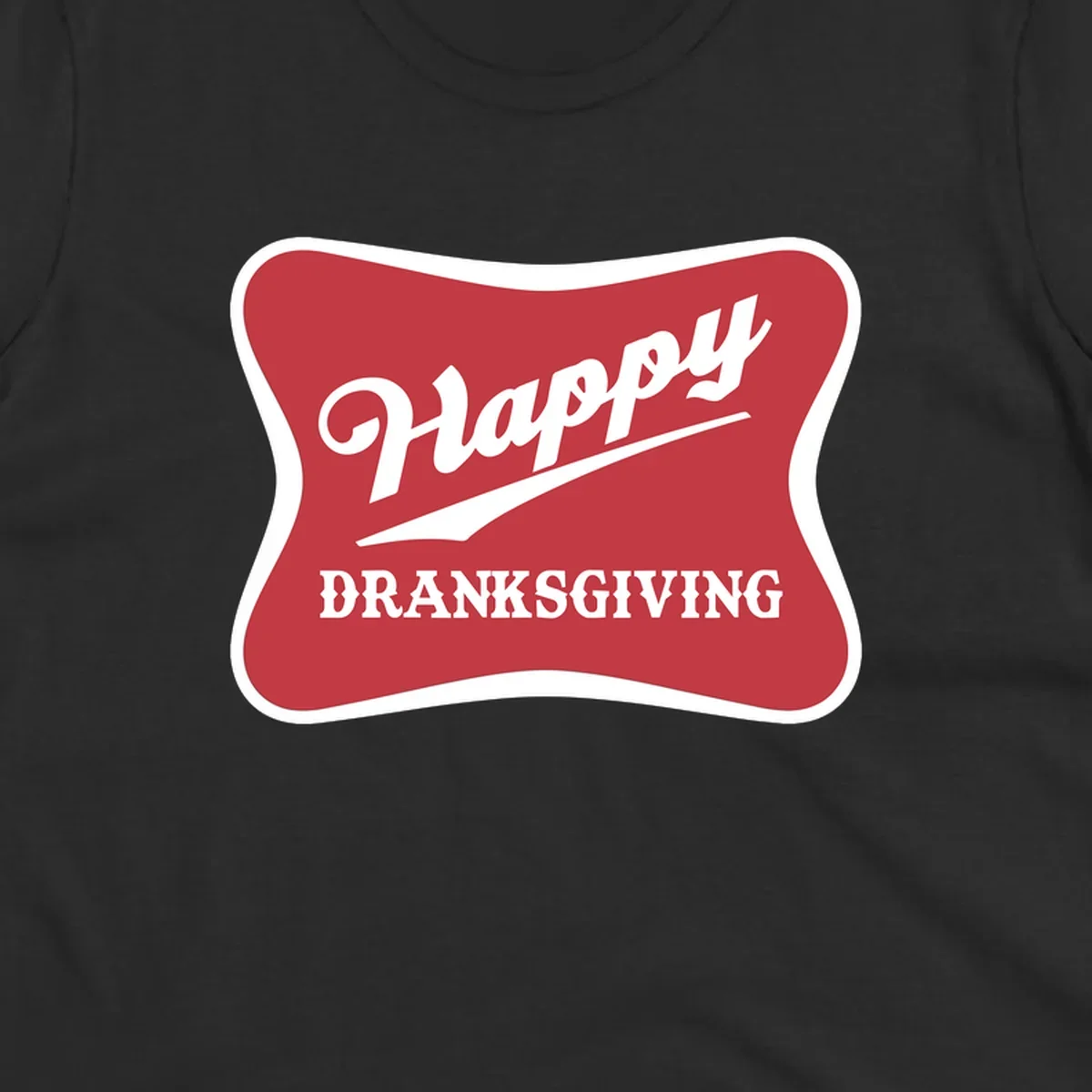 Happy Dranksgiving typography design on a red and white banner.