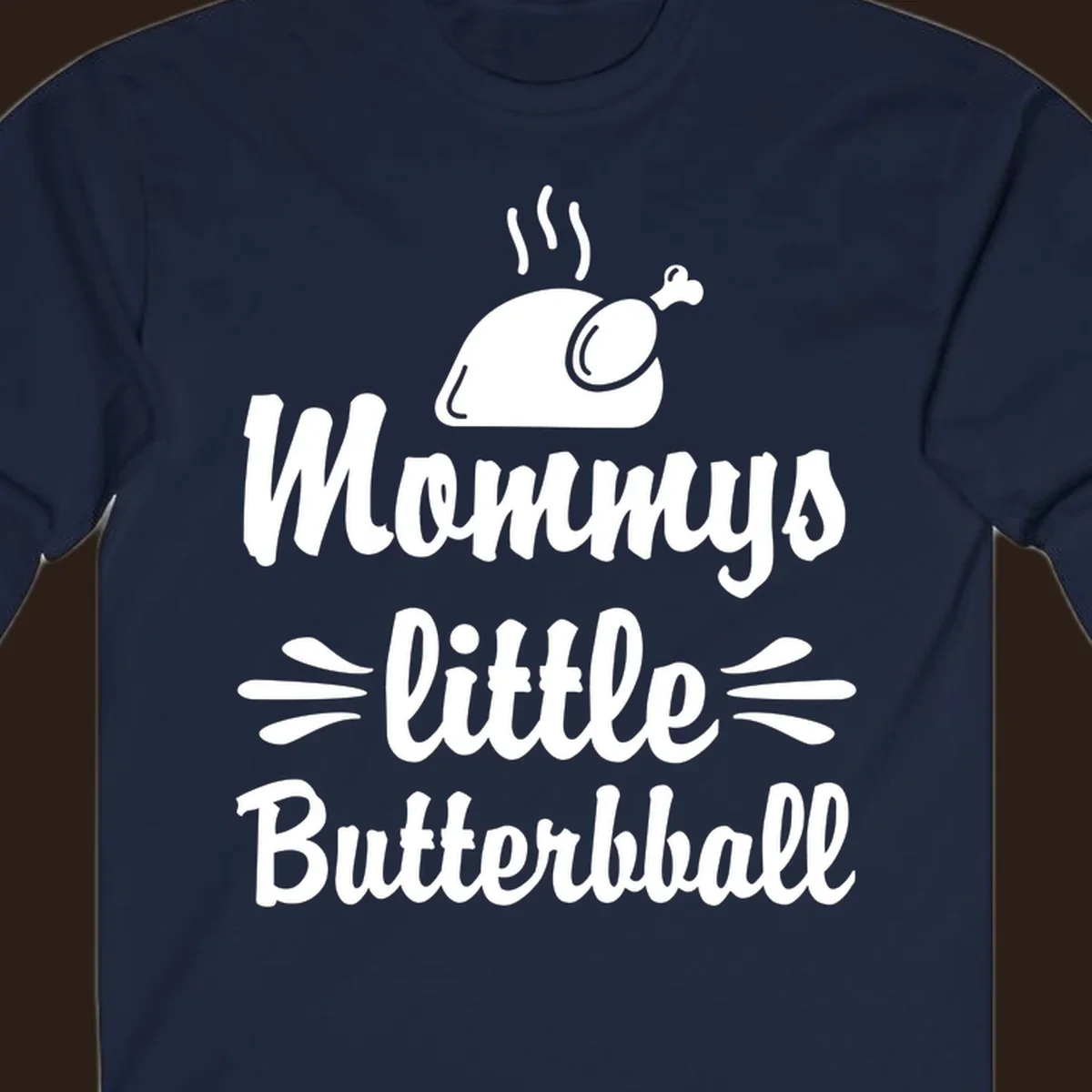 Mommys little Butterball Thanksgiving design with a roasted turkey graphic.