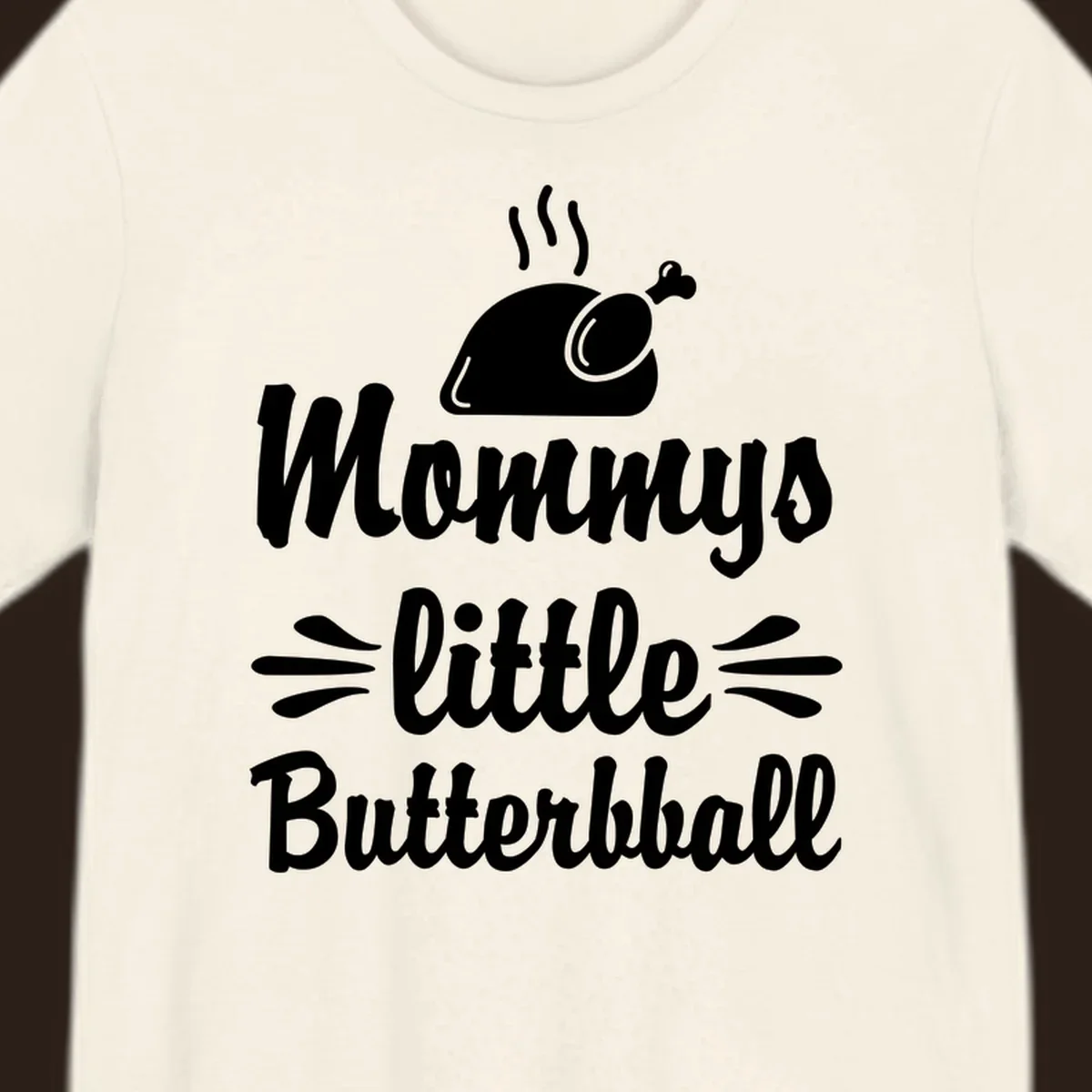 Mommys little Butterball Thanksgiving design with a roasted turkey graphic.