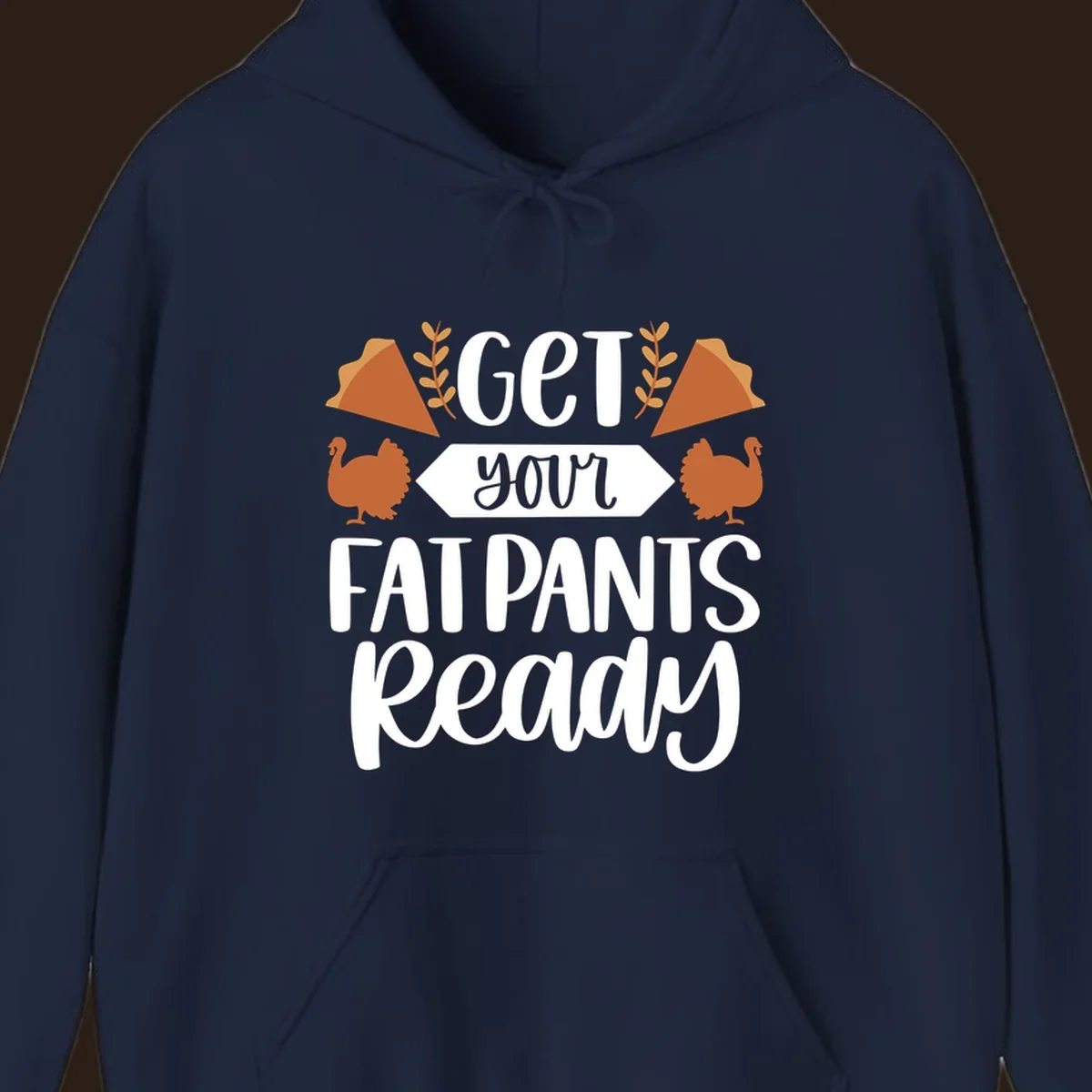 Fat Pants Ready Thanksgiving design with turkeys and pie. Fat-pants-thanksgiving.