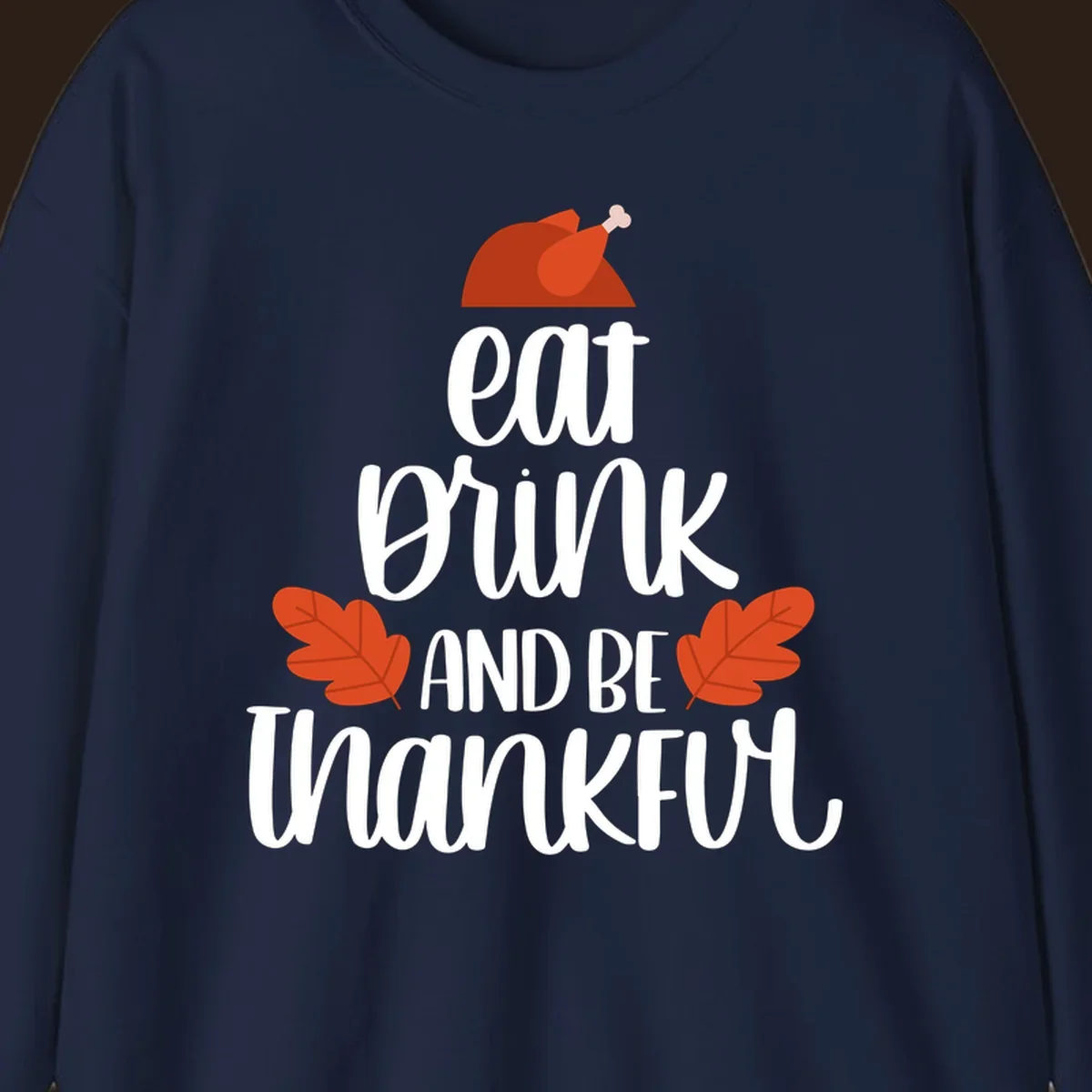 Eat Drink And Be Thankful Thanksgiving design with turkey and fall leaves. eat-drink-thankful.