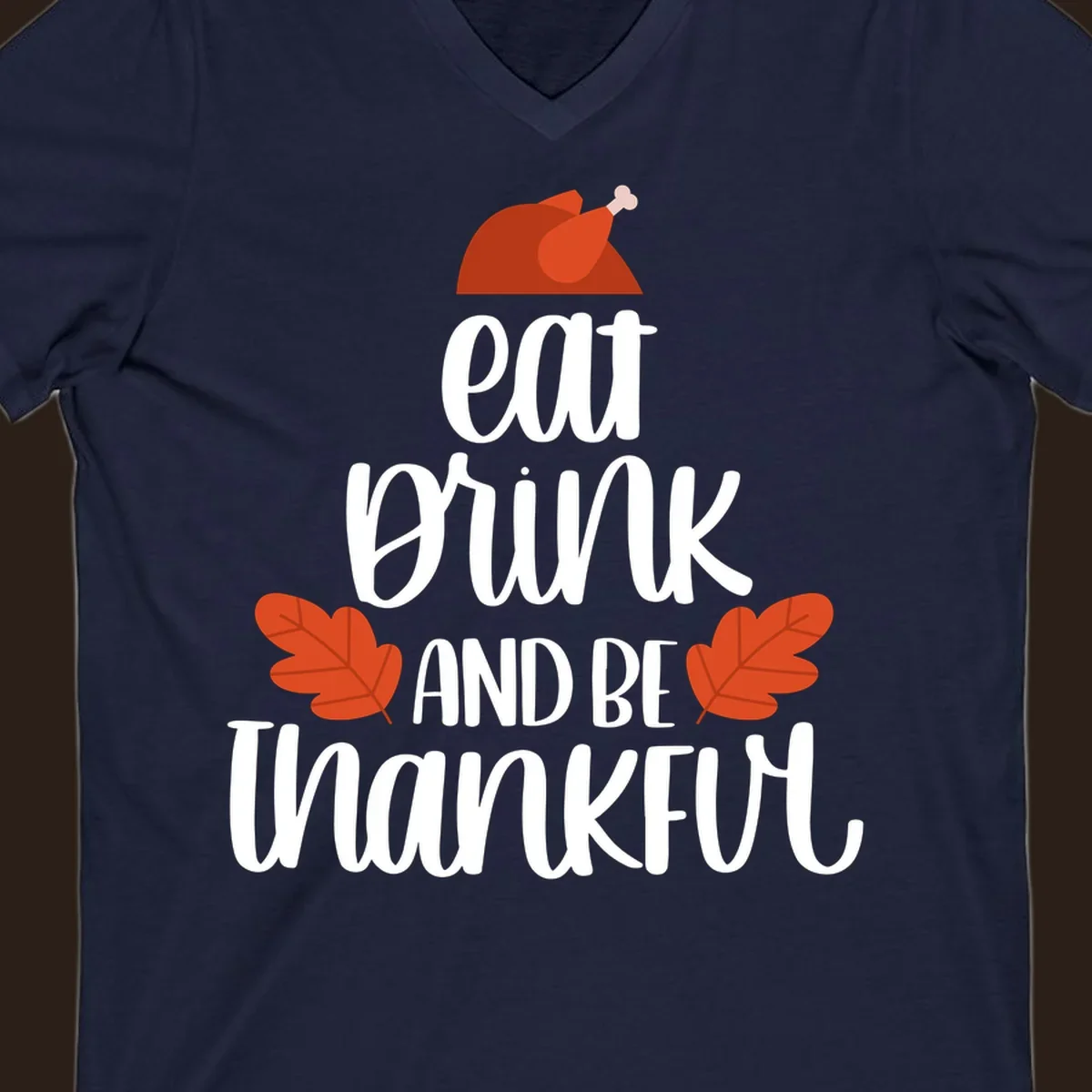 Eat Drink And Be Thankful Thanksgiving design with turkey and fall leaves. eat-drink-thankful.