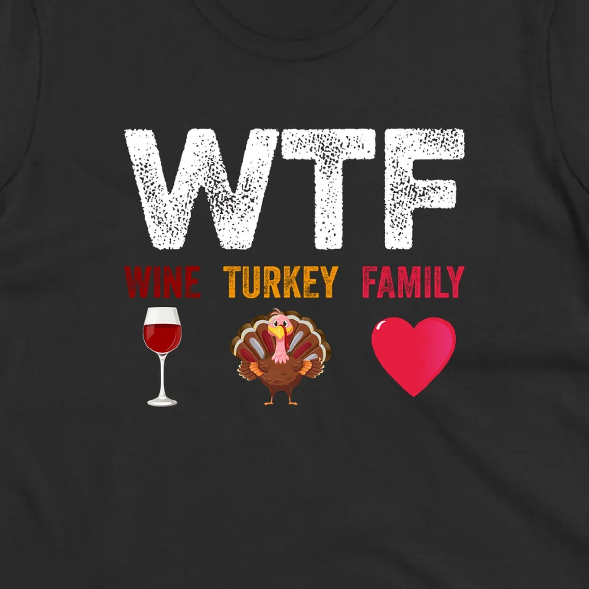 WTF Wine Turkey Family Thanksgiving design with wine glass, turkey, and heart. wtf-thanksgiving-wine.