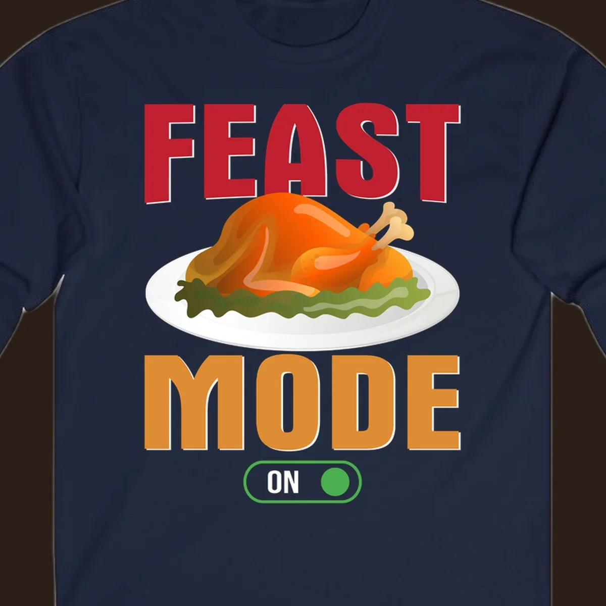 Feast mode on turkey graphic with text for Thanksgiving.