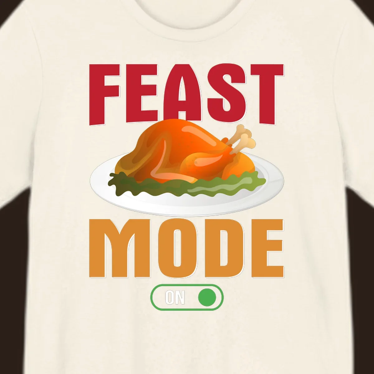 Feast mode on turkey graphic with text for Thanksgiving.