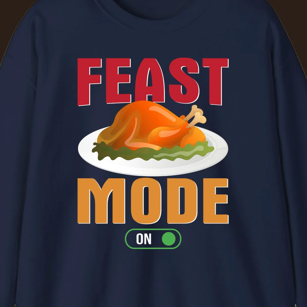 Feast mode on turkey graphic with text for Thanksgiving.