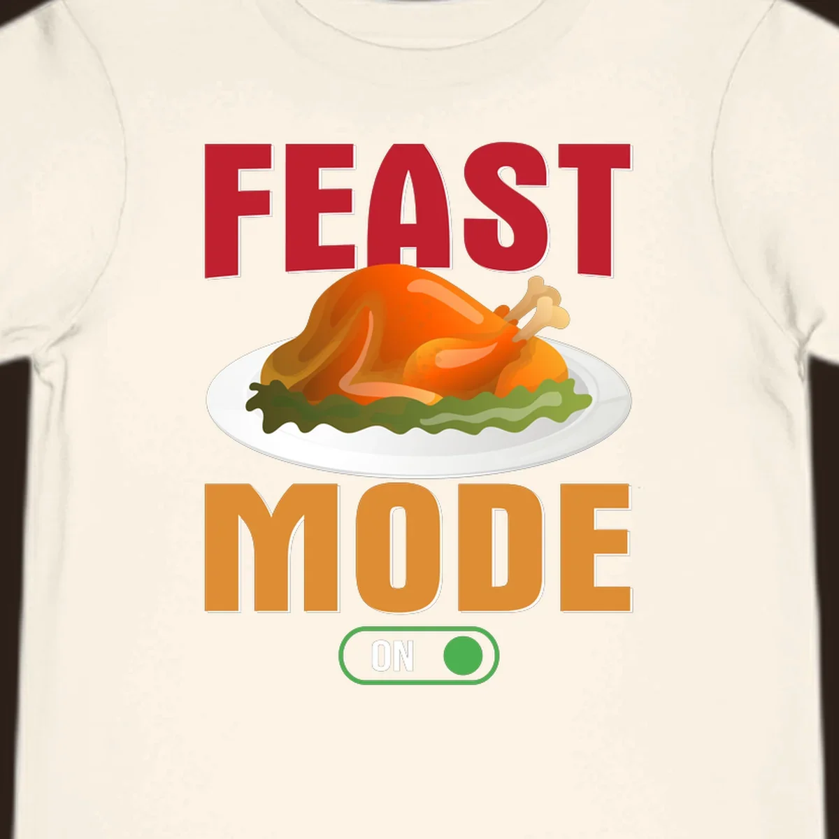 Feast mode on turkey graphic with text for Thanksgiving.